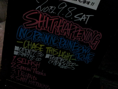 SHIT HAPPENING NO RAIN NO RAINBOW TOUR【CHASE THIS LIGHT】@新宿ACB